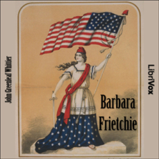 Barbara Frietchie Barbara Frietchie
